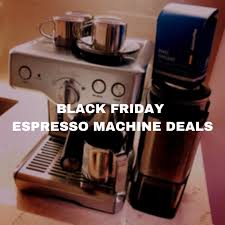 Maybe you would like to learn more about one of these? Black Friday Deals Coffee Machine Pasteurinstituteindia Com