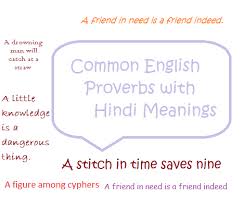 Meaning and definitions of proverb, translation in hindi language for proverb with similar and opposite words. 106 Common Proverbs In English With Hindi Meanings 2020