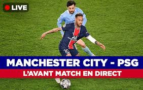 Vous ne manquerez rien des plus grands moments du football anglais et portugais. Ligue Des Champions City Psg L Avant Match En Direct