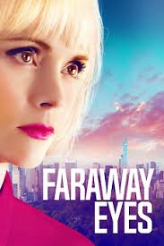 Faraway Eyes (2020) directed by Harry Greenberger • Reviews, film + cast •  Letterboxd