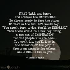 Stand Tall And Brave And Quotes Writings By Afshan Ansari Yourquote