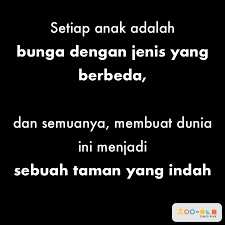 Setiap Anak Adalah Bunga Dengan Jenis Yang Berbeda Anak Parenting Orangtua Pengasuhananak Balita Kutipan Pendidikan Kutipan Bijak Kutipan Pelajaran Hidup