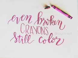 But the last time i checked, broken crayons still color the same. i mean, every one of us has a but when i look at the broken chalks, i notice that even though they broke, their color remains the our mission is only to motivated and inspire people by publishing stories, quotes poems, images. Instagram Broken Crayons Still Color Crayons Quote Broken Crayons