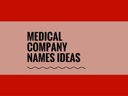 375 Best Medical Company Names Small Business Medical Business Medical Supplies Medical