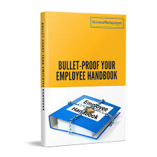 An employee handbook is important part of any company. Bullet Proof Your Employee Handbook