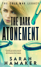 The Dark Atonement (Cold War Legacy Book 2) by Sarah Hamaker
