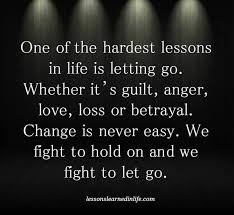 This terrible, terrible betrayal that can tear apart not only another person, not only oneself, but whole families. Change Is Never Easy Word Porn Quotes Love Quotes Life Quotes Inspirational Quotes
