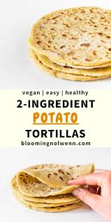 Vegan Potato Tortillas 2 Ingredients Blooming Nolwenn Recipe Wraps Recipes Vegetarian Food Facts Food