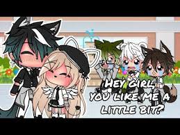 Hey Girl You Like Me A Little Bit Gacha Life Meme Youtube In 2020 Memes Hey Girl Life