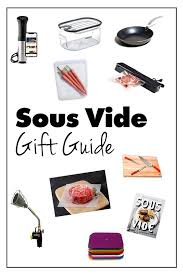 Sous Vide Gift Guide Sous Vide Gift Guide Sous Vide Accessories