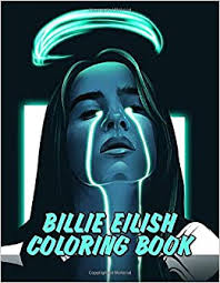 Click download or read online button to get access billie eilish ebook. Billie Eilish Coloring Book Coloring Books For Eillish Fans Amazon Co Uk Lil O Shea K 9781700075123 Books