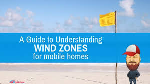 A Guide To Understanding Wind Zones For Mobile Homes