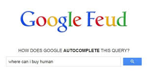 Are you scared yet, human? Google Feud Game Lets You Guess Autocomplete Queries Family Feud Style Slashgear