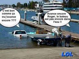 C Est Bon Ou J Avance Encore Avance Encore Roger Le Bateau Est Pas Encore Dans L Eau Cayenne Lorient Sarcelles V Humour Drole Blague Drole Sms Blague