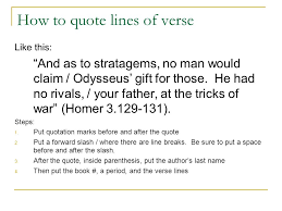 Learn the important quotes in the odyssey and the chapters they're from, including why justice is a big theme in the odyssey, both among gods and mortals. Integrating Literary Quotations How To Quote Lines Of Verse From The Odyssey How To Make A Quote Sandwich Ppt Download