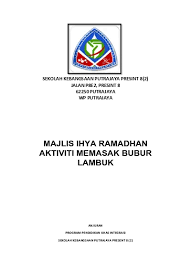 Lagu piagam pelanggan logo bendera pengenalan misi & visi profil sekolah moto sk putrajaya presint 8(1). Kertas Kerja Bubur Lambuk