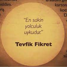 Kadın deniz gibidir, hiç güvenmek olmaz ha! En Sakin Yolculuk Uykudur Tevfik Fikret Sozler Anlamlisozler Guzelsozler Manalisozler Ozlusozler Alinti Alintila Alintilar Bff Sozleri Ozlu Sozler