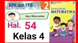 Soal matematika kelas 4 sd soal ulangan harian matematika kelas 4 sd materi satuan berat. Senang Belajar Matematika Kelas 4 Sd Halaman 54