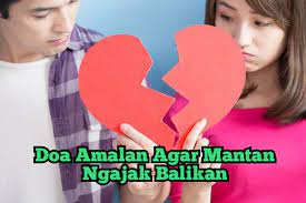Doa agar mantan pacar kembali sama kita bisa menjadi cara agar mantan kembali melalui doa yang sangat mustajab. Amalan Dan Doa Agar Sang Mantan Kembali Kuwaluhan Com
