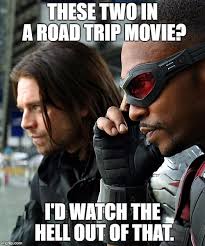 Сокол и зимний солдат | the falcon and the winter soldier | 2021. Road Trip Imgflip