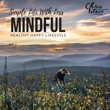Declutter to lessen distractions · 2. Simple Life With Less A Mindful Happy Healthy Lifestyle Mindful Explorer