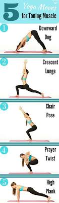 5 Yoga Moves For Toning Muscles Easy Yoga Workouts Yoga Moves Easy Yoga