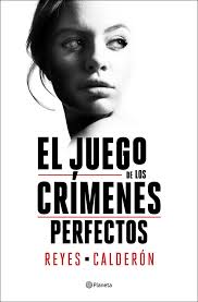 El juego de los crímenes perfectos eBook por Reyes Calderón
