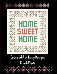 Pinterest is a great place to check out free and for sale cross stitch patterns. Graph Paper Cross Stitch Easy Designs Graph Paper Composition Book 10 Count Graph Paper Paperback West Side Books