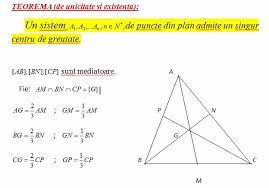 Centrul de greutate în orice triunghi,centrul de greutate g este situat pe oricare dintre mediane la 2/3 faţă de vârf şi la 1/3 faţă de bază esti aici:home » scoala » matematica » formule geometrie » centrul de greutate. Teorema De Existenta Si Unicitate A Centrului De Greutate Geogebra