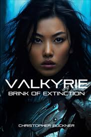 Amazon.com: Valkyrie: Brink of Extinction: 9798851859984: Buckner,  Christopher: Books