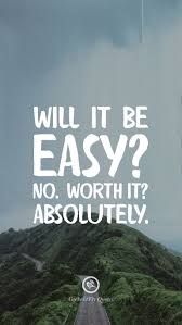  Will It Be Easy No Worth It Absolutely Hd Wallpaper Quotes Motivational Quotes Wallpaper Fly Quotes