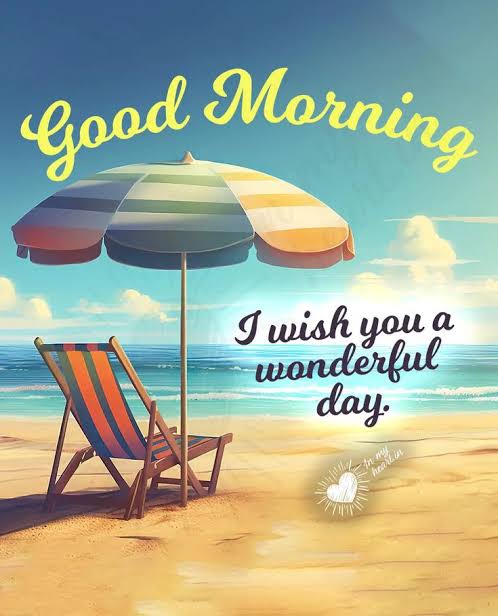I wish you a wonderful day. Summery good morning
