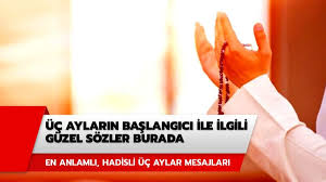 Üç ayların başlangıcı 25 şubat 2020. En Anlamli Hadisli Uc Aylar Mesajlari Haberimizde Uc Aylarin Baslangici Ile Ilgili Guzel Sozler