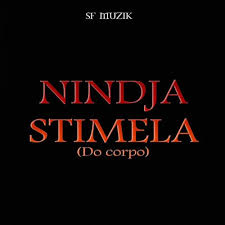 Nindja Stimela Do Corpo Lyrics Musixmatch nindja stimela do corpo lyrics