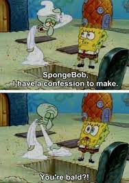 Hahahahahahahahahahahahahahahahahahahahahahahahahahahahahahahahahahahahahaha Funny Spongebob Memes Spongebob Funny Spongebob