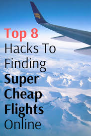 8 Ways To Finding The Cheapest Flight Possible Well Spent Happiness Cheap Flights Travel Cheap Destinations Find Cheap Flights