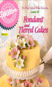 You will also practice the three fundamentals of decorating, enabling you to approach each technique the. Wilton Free Dawnload