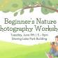 Beginner's Nature Photography Workshop