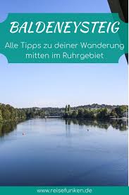 Baldeneysteig Essen Wandern Mitten Im Ruhrgebiet In Nrw Ruhrgebiet Ausflug Wandern Nrw