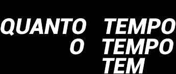 See more of o tempo on facebook. Quanto Tempo O Tempo Tem Netflix