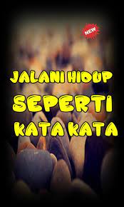 Maybe you would like to learn more about one of these? Kata Kata Jalani Hidup Seperti Kata Mutiara Para Android Apk Baixar