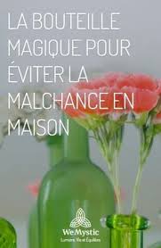 La Bouteille Magique Pour Eviter La Malchance En Maison Wemystic France Bouteille Rituel De Magie Blanche Priere Contre Le Mal