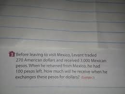 The page provides the exchange rate of 3000 dominican peso (dop) to us dollar (usd), sale and conversion rate. Before Leaving To Visit Mexico Levant Traded 270 American Dollars And Received 3000 Mexican Pesos Brainly Com