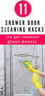 10 Hacks To Clean Glass Shower Doors Clean Shower Doors Shower Doors Cleaning Shower Glass