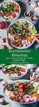 Koreanisches Bibimbap Mit Gochujang Sauce Reis Bowl Mit Tofu Pilzen Und Gemuse Www Biancazapatka Com Bibimbap Asiatische Rezepte Rezepte