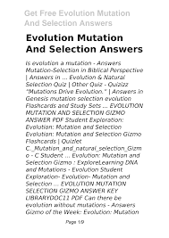 Evolution mutation and selection gizmo answer key. 2