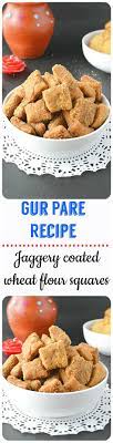 Gur Para Prepared With Maida And Wheat Flour Coated In Jaggery Syrup And Flavored With Cardamom A Quick And Easy Diwali Sw Diwali Food Recipes Foodie Recipes