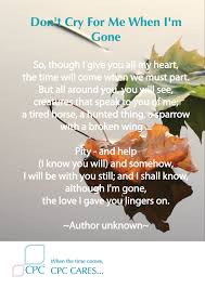 Pet Bereavement Poem Don T Cry For Me When I M Gone Pet Bereavement Pet Grief Pet Loss Grief