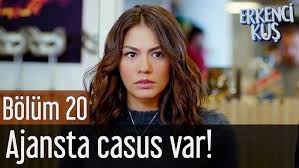 Erkenci Kus 20 Bolum Ajansta Casus Var Youtube