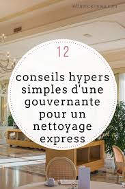 12 Conseils Hypers Simples D Une Gouvernante Pour Un Nettoyage Express Conseils D Entretien De Maison Nettoyage Et Trucs Et Astuces Maison